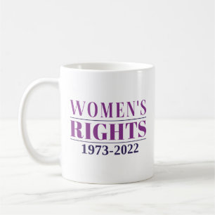 Women's Rights 1973 - 2022 Koffiemok