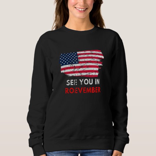 Women's See You In Roevember Pro Roe American Flag Trui (Voorkant)