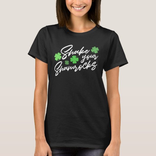 Womens Shake Your Shamrocks St Patrick s Day T-shirt (Voorkant)