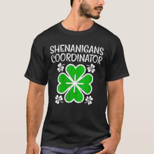 Womens Shenanigans Coordinator Funny St Patricks D T-shirt