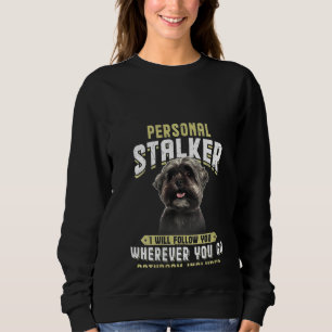 Womens Shih Tzu Personal Stalker ik zal je volgen Trui