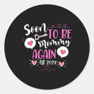 Womens Soon to be Mommy Again 2024 Moeder T-shirt Ronde Sticker