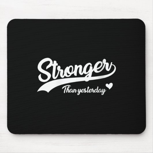 Womens Stronger Than Yesterday Motivational Insrat Muismat (Voorkant)