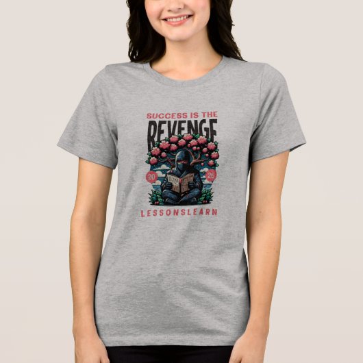 WOMEN'S SUCCESS REVENGE LESSONS LEARN TEE Tri-Blend SHIRT (Voorkant)