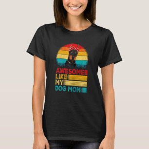 Womens Vintage Awesome Like My Doberman Mom Mother T-shirt
