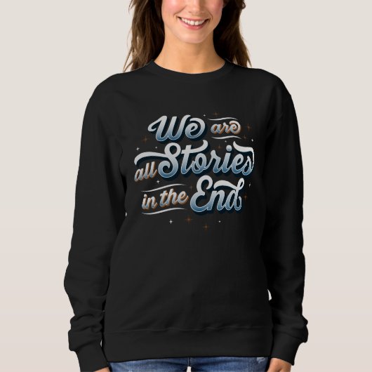 Women's We Are All Stories Black Sweatshirt (Devant)