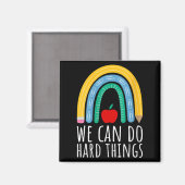 Womens We Can Do Hard Things Motivational Teacher Magneet (Voorkant / Achterkant)