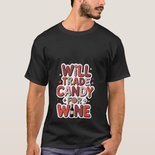 Womens Will Trade Candy for Wine Funny Halloween W T-shirt (Voorkant)