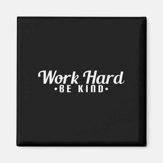 Womens Work Hard Be Kind Motivational V-neck  Magneet (Voorkant)