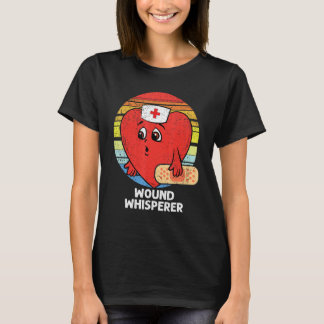 Wond Whisperer Valentijnsdag Nurse RN LPN Nursin T-shirt