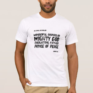 Wonderbare Raadsman Machtige God Jesaja 9 6 T-shirt