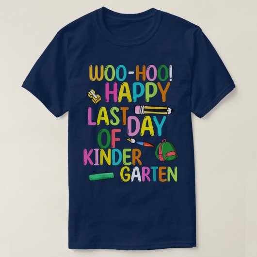 woo-hoo! Fijne laatste dag van de Kindergarten Fun T-shirt (Design voorkant)