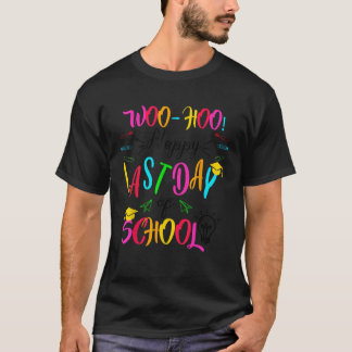Woo Hoo Happy Laatste dag van de School Leraar Stu T-shirt