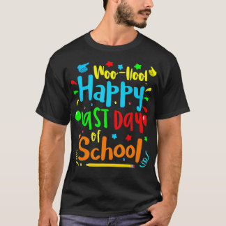 Woo Hoo Happy Laatste Dag van School T T-shirt