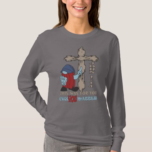 Wood Cross Cuz Vous Comptez John 1 14 T-Shirt (Devant)