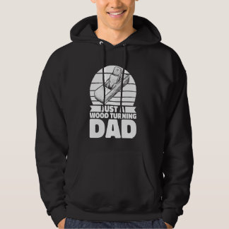 Wood Turning Father - Houtbewerking gewoon een hou Hoodie