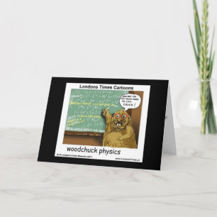 Woodchuck Physics Funny Greeting Cards Kaart