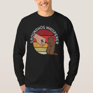 Woodchuck Whisperer Groundhog Whisperer T-shirt