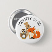 Woodland Creatures Mom wordt Baby shower Button (Voorkant /achterkant)