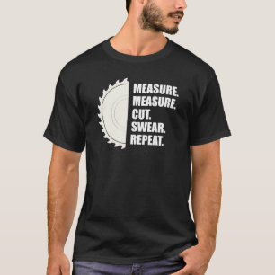 Woodworker - Maatregel Snijkop Herhalen T-shirt