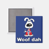 Woof Dah Magnet Magneet (Voorkant / Achterkant)
