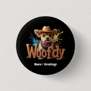 Woofdy Grappige Western Cowboy Hond in Texas Ronde Button 3,2 Cm