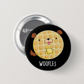 Woofles Funny Doggy Waffle Pun Dark BG Ronde Button 5,7 Cm (Voorkant /achterkant)