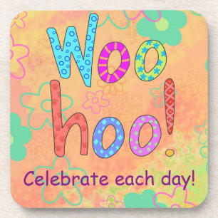 WooHoo vieren elke dag Word Text Art Onderzetter