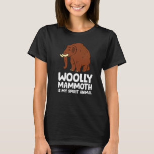 Wooly Mammoth is mijn bezielende dierliefdesmoeder T-shirt