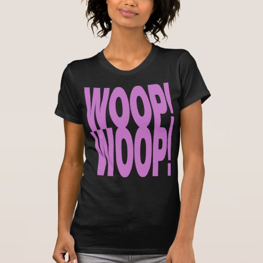 WOOP WOOP T-SHIRT (Voorkant)