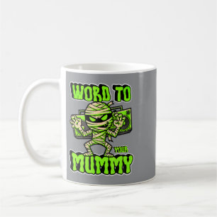 Woord aan je Mummie Halloween Koffiemok
