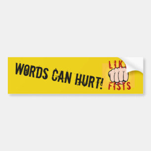 Woorden kunnen als FISTS pijn doen... Teken/sticke Bumpersticker
