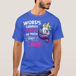 Woorden kunnen niet uitdrukken hoeveel ik doe eenh t-shirt