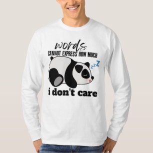 Woorden kunnen niet uitdrukken hoeveel ik niet gee t-shirt