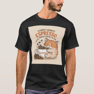Woorden kunnen niet uitdrukken hoeveel jij voor me t-shirt