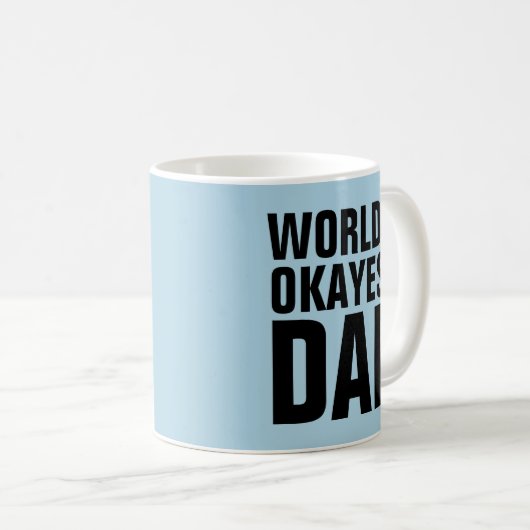 WOORDEN OKAYEST DAD COFFEE MUGS KOFFIEMOK (Voorkant rechts)