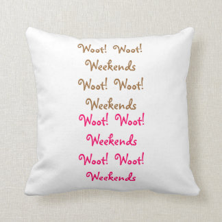Woot Woot-weekends Kussen
