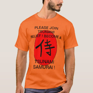 WORD EEN TSUNAMI SAMURAI ! T-SHIRT