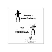 Word een veelzijdige danser 	rubberstempel (Afrduk)