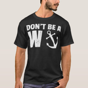 Word geen Wanker Funny Anchor Novelty T-shirt