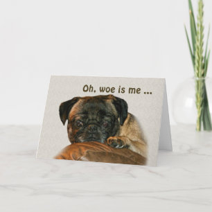 Word goed, Droevige Pug Hond Kaart