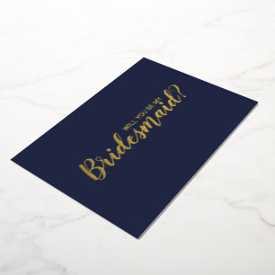 Word Je Mijn Bruidsmeisje? Navy en Goud Folie Uitnodiging