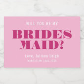 Word jij mijn bruidsmeisje Bold Pink Bach Sparkling Wijnetiket (Enkel label)
