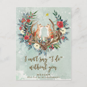 Word jij mijn bruidsmeisje kaart winter floral fox