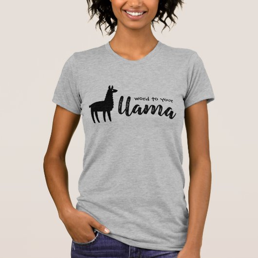 Word naar uw Llama T-Shirt (Voorkant)