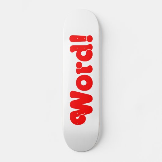 Word! Skateboard (Voorkant)