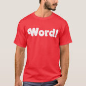 Word! T-shirt (Voorkant)