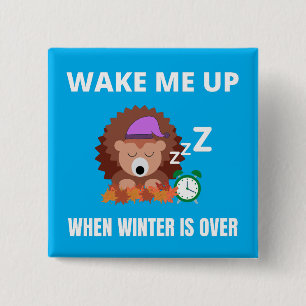 Word wakker als de winter voorbij is vierkante button 5,1 cm