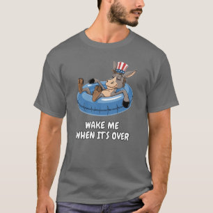 Word wakker als het voorbij is: Democratische mach T-shirt