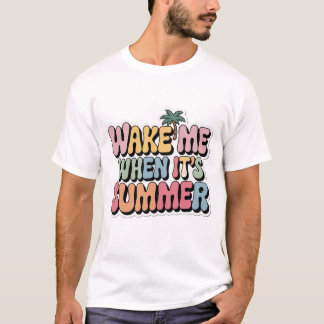 Word wakker als het zomer is – Grappige witte here T-shirt